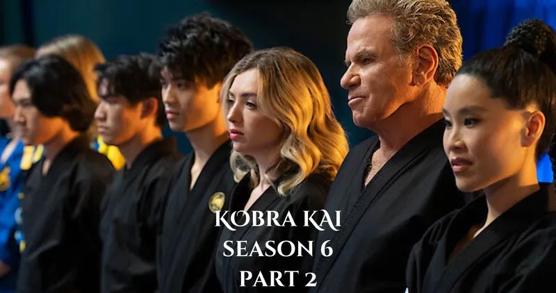 Cobra Kai Season 6 Release Date: What You Need to Know